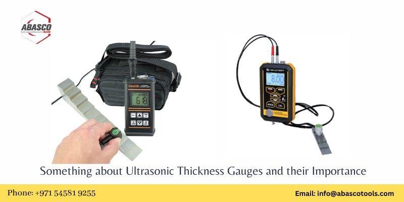 Something about Ultrasonic Thickness Gauges and their Importance