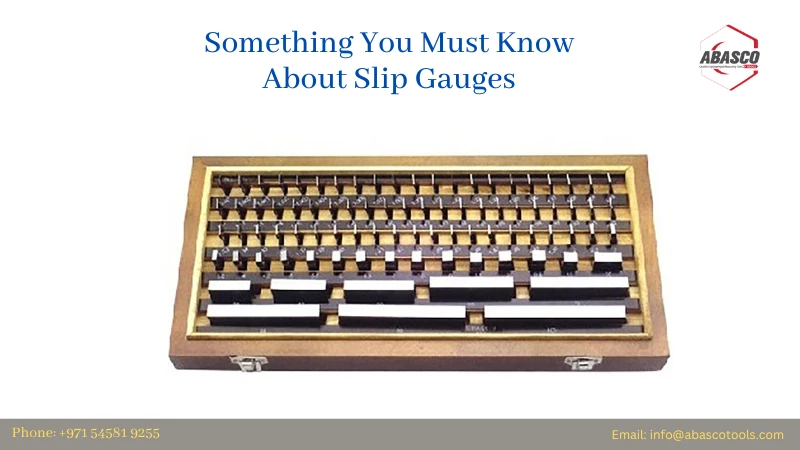 Something You Must Know About Slip Gauges