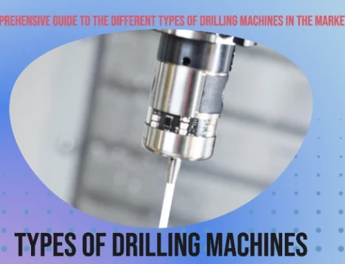 What Are The Different Types of Drilling Machine in Market?
