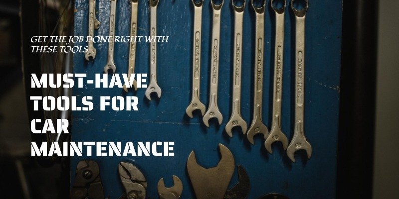 Tools That Are Help to Maintain Your Car