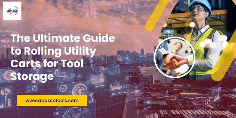 A Detailed Guide on Rolling Utility Carts for Storing Tools