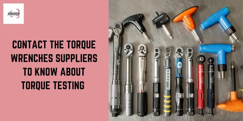 Contact The Torque Limiter Suppliers To Know About Torque Testing
